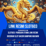 SLOT603 Panduan Link Resmi Slot Gacor Gampang Maxwin