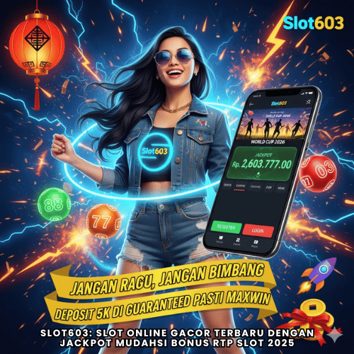 Slot603: Slot Online Gacor Terbaru dengan Jackpot Mudah